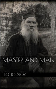 Title: Master and Man, Author: Leo Tolstoy