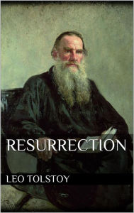 Title: Resurrection, Author: Leo Tolstoy