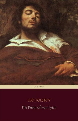 Censorship Essay Topics The Death Of Ivan Ilyich Centaur Classics Essay Definition Friendship also Blade Runner Essay The Death Of Ivan Ilyich Centaur Classics By Leo Tolstoy Centaur Essay On Macbeth