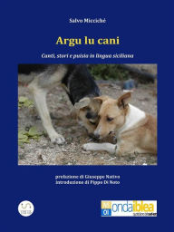 Title: Argu lu cani, Author: Salvo Micciché