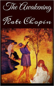 Title: The Awakening, Author: Kate Chopin