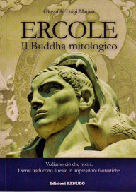 Title: Ercole, Il Buddha Mitologico., Author: Giovanni Luigi Manco