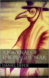 Title: A Journal of the Plague Year, Author: Daniel Defoe