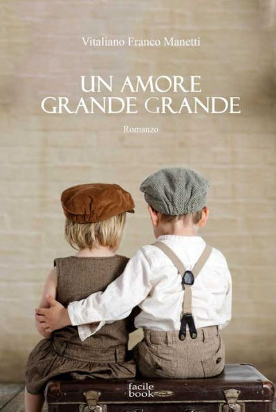 Un amore grande grande