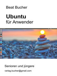 Title: Ubuntu für Anwender, Author: Beat Bucher
