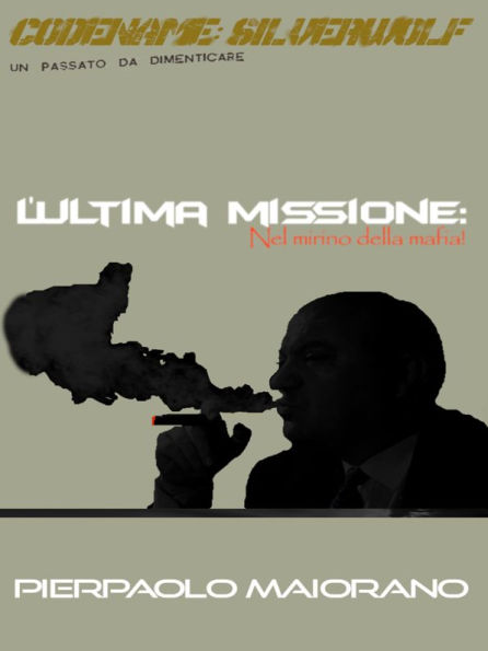 L'Ultima Missione: Nel mirino della mafia!