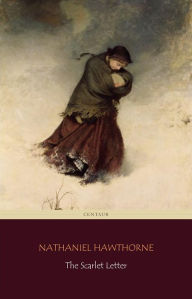 Title: The Scarlet Letter (Centaur Classics) [The 100 greatest novels of all time - #39], Author: Nathaniel Hawthorne