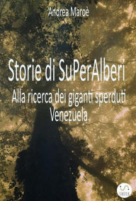 Title: Storie di Superalberi, Author: Andrea Maroè