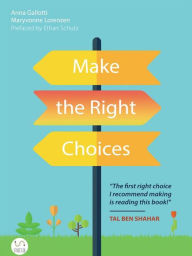 Title: Make The Right Choices, Author: Anna Gallotti