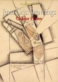 Title: Juan Gris: Drawings Colour Plates, Author: Maria Peitcheva