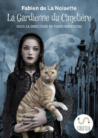 Title: La Gardienne du Cimetière, Author: Fabien De La Noisette