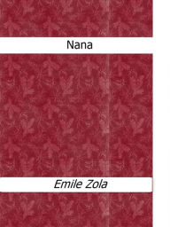 Title: Nana, Author: Emile Zola