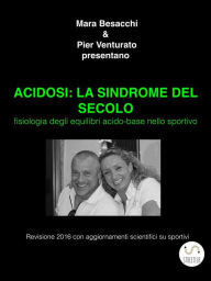 Title: ACIDOSI: la sindrome del secolo, Author: Besacchi Mara