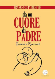 Title: Da un cuore di padre, Author: Francesco Porretto