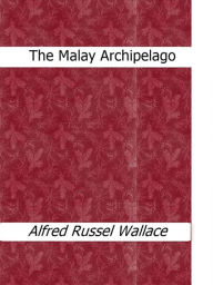 Title: The Malay Archipelago, Author: Alfred Russel Wallace