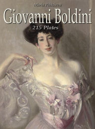 Title: Giovanni Boldini: 215 Plates, Author: Maria Peitcheva