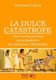 Title: La Dulce Catastrofe, Author: Giovanni Cianti