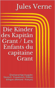 Title: Abenteuer des Kapitän Hatteras / Les aventures du capitaine Hatteras (Zweisprachige Ausgabe: Deutsch - Französisch / Édition bilingue: allemand - français), Author: Jules Verne