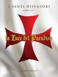 Title: la Luce del Paradiso, Author: Carlo Grilli