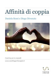 Title: Affinità di coppia, Author: Daniela Rossi E Diego Divenuto