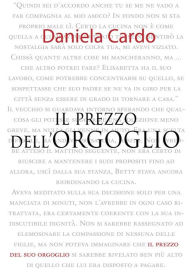 Title: Il prezzo dell'orgoglio, Author: Daniela Cardo