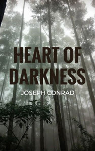 Title: Heart of Darkness, Author: Joseph Conrad