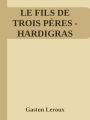 Le Fils de trois pères (Hardigras)