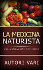 La Medicina Naturista - L'Alimentazione naturista