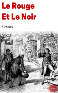 Title: Le Rouge et le Noir, Author: Stendhal