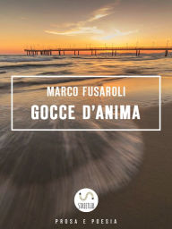 Title: Gocce d'anima, Author: Marco Fusaroli