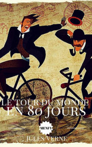Title: Le tour du monde en 80 jours, Author: Jules Verne