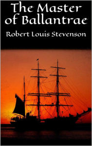 Title: The Master of Ballantrae, Author: Robert Louis Stevenson