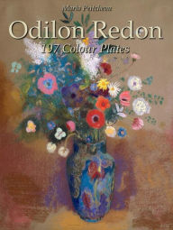 Title: Odilon Redon: 197 Colour Plates, Author: Maria Peitcheva