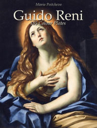 Title: Guido Reni: 185 Colour Plates, Author: Maria Peitcheva