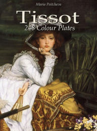 Title: Tissot: 248 Colour Plates, Author: Maria Peitcheva