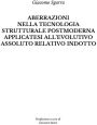 Aberrazioni nella tecnologia strutturale postmoderna applicatesi all'evolutivo assoluto relativo indotto