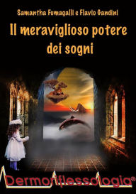 Title: Il meraviglioso potere dei sogni, Author: Samantha Fumagalli