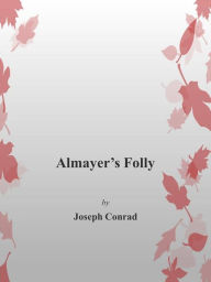 Title: Halmayer's Folly, Author: Joseph Conrad