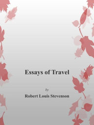 Title: Essays of Travel, Author: Robert Louis Stevenson