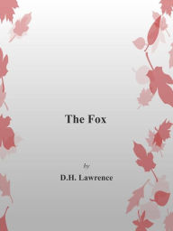 Title: The Fox, Author: D. H. Lawrence