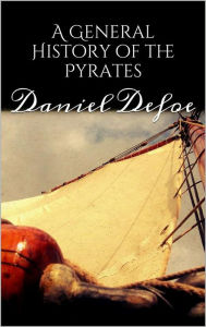 Title: A General History of the Pyrates, Author: Daniel Defoe