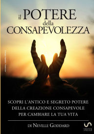Title: Il Potere della Consapevolezza -, Author: Neville Goddard