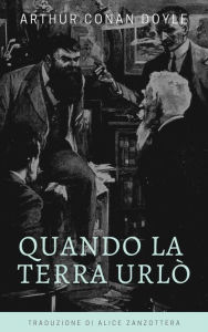 Title: Quando la Terra urlò, Author: Arthur Conan Doyle