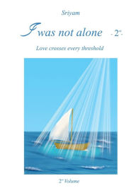 Title: I was not alone -2ï¿½-, Author: Sriyam