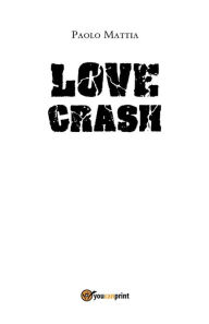 Title: Love Crash, Author: Paolo Mattia