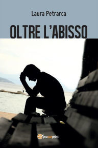 Title: Oltre l'abisso, Author: Laura Petrarca