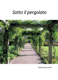 Title: Sotto il pergolato, Author: Franco Castelli