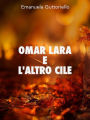 Omar Lara e l'altro Cile