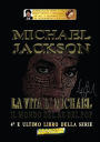 Michael Jackson - La vita di Michael