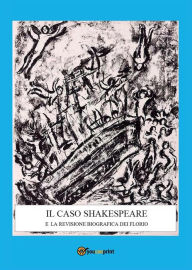 Title: Il caso Shakespeare e la revisione biografica dei Florio, Author: Corrado Sergio Panzieri